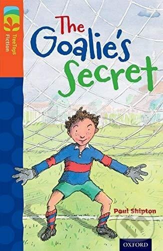 Levně Oxford Reading Tree TreeTops Fiction 13 The Goalie´s Secret
