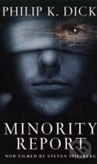Kniha: Minority Report (film) (K. Philip Dick). , 2009