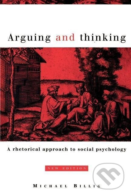 Kniha: Arguing and Thinking (Michael Billig)