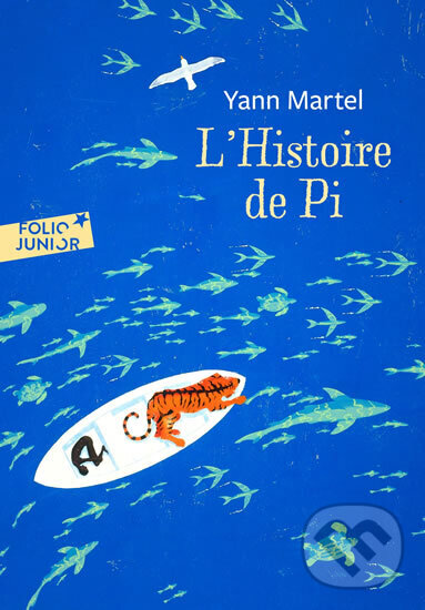 Kniha: L´histoire de Pi (Yann Martel). Folio, 2008