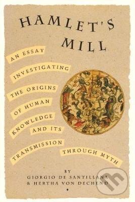 Hamlet´s Mill - de Giorg Santillana