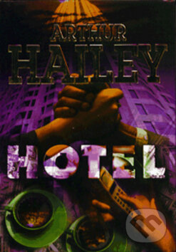 Kniha: Hotel (Arthur Hailey). Riopress, 2002