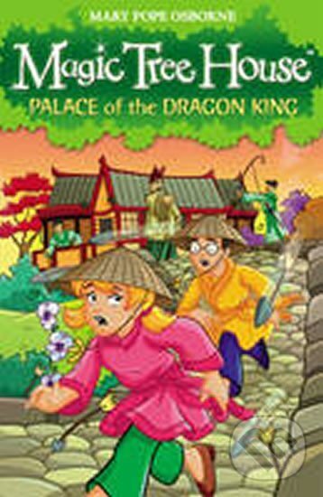 Levně Magic Tree House 14 : Palace of the Dragon King - Mary Pope Osborne