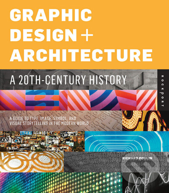 Kniha: Graphic Design 20th Century History (Richard Poulin)