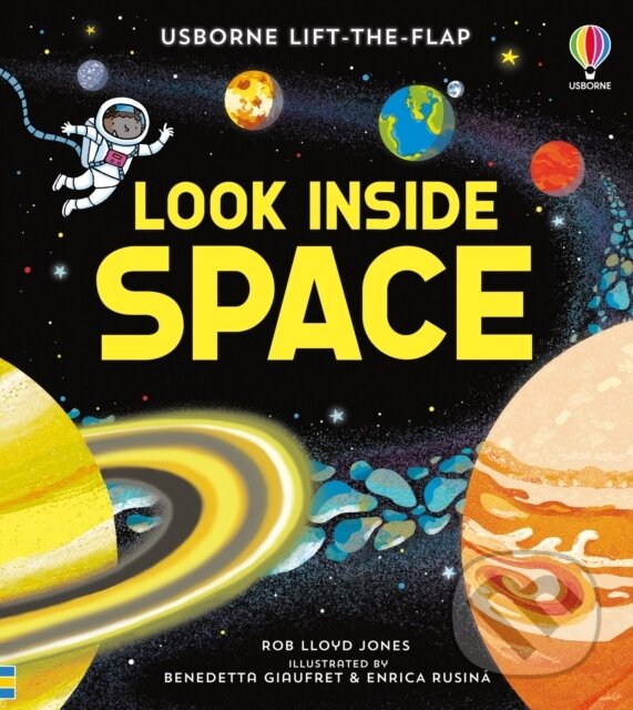 Levně Look Inside Space - Lloyd Jones Rob, Benedetta Giaufret (ilustrátor), Enrica Rusina (ilustrátor) - kniha z kategorie Naučné knihy