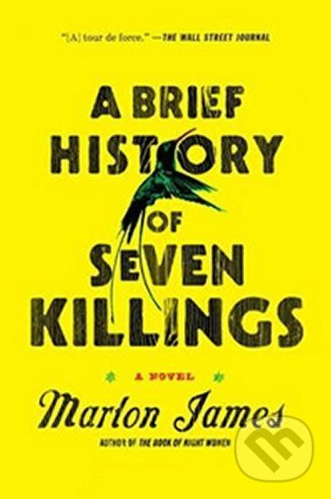 Kniha: A Brief History of Seven Killings (Marlon James). Riverhead, 2015