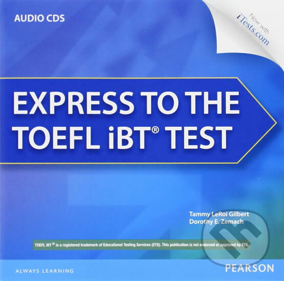 Kniha: Express to the TOEFL iBT® Test Complete Audio CDs (Tammy Gilbert LeRoi). Pearson, 2012