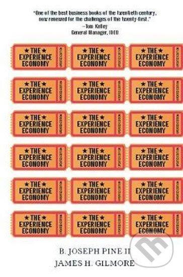 Levně The Experience Economy, Updated Edition - Joseph B. Pine, H. James Gilmore