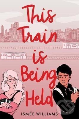 Levně This Train Is Being Held - Ismée Williams