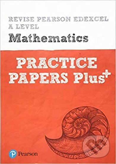 Kniha: Revise Edexcel A level Mathematics Practice Papers Plus ()