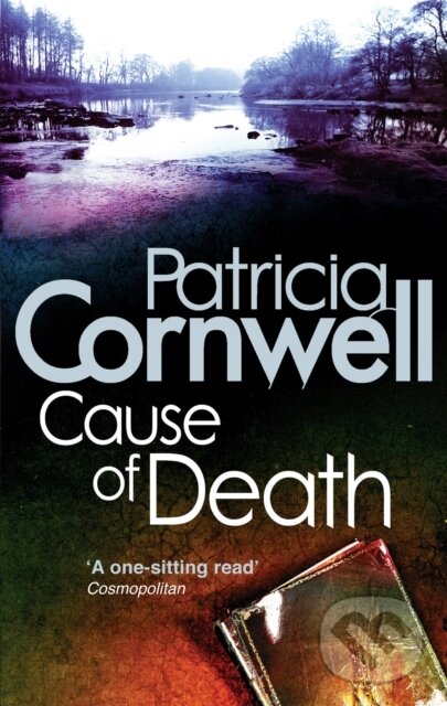 Kniha: Cause Of Death (Patricia Cornwell). Sphere, 2011