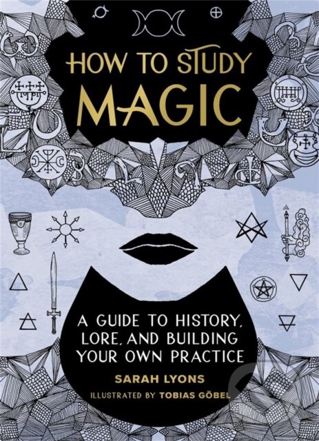 Kniha: How to Study Magic (Sarah Lyons). Running Press Adult, 2022
