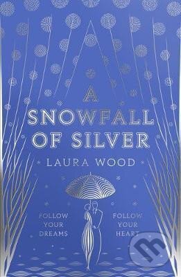 Levně A Snowfall of Silver - Laura Woodová