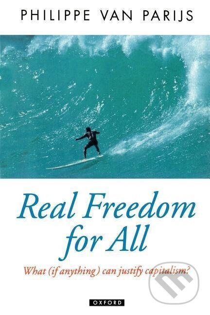 Kniha: Real Freedom for All (van Parijs). OUP Oxford, 1997