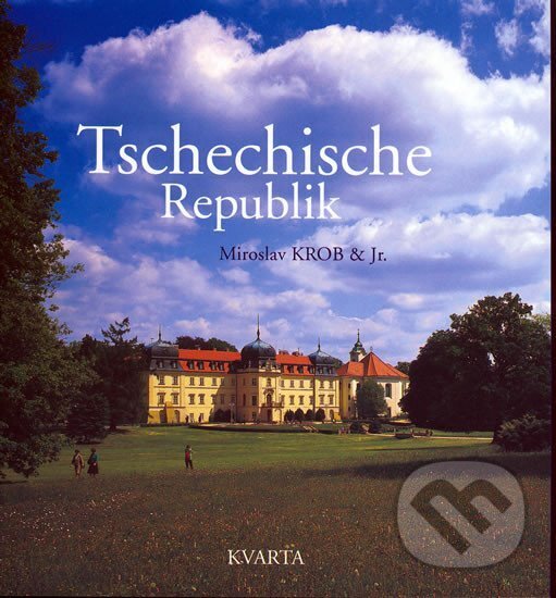 Kniha: Česká republika - německy/průvodce (Miroslav Krob). Kvarta, 2005