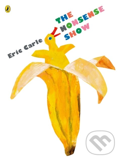 The Nonsense Show - Eric Carle