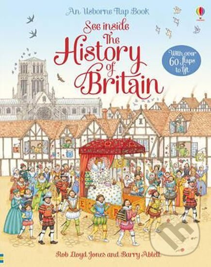 Levně See Inside the History of Britain: With Over 60 Flaps to Lift