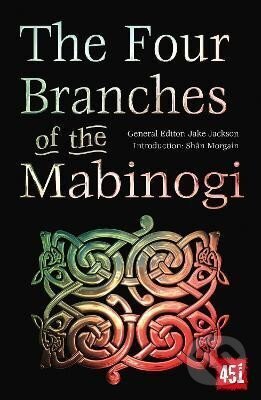 Kniha The Four Branches of the Mabinogi: Epic Stories, Ancient Traditions