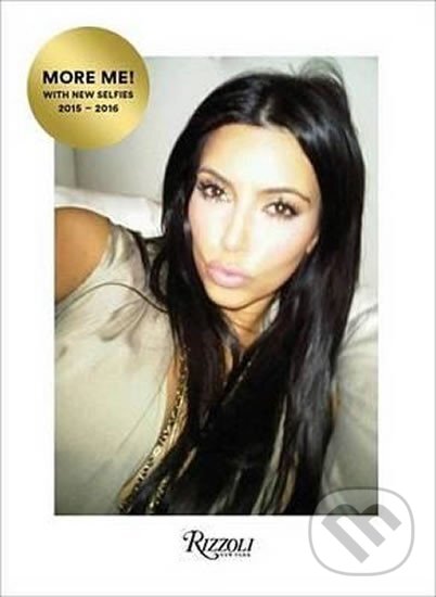 Kniha: Selfish (Kim Kardashian). Universe Publishing, 2016