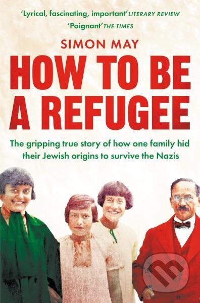 Levně How to Be a Refugee - Simon May - kniha z kategorie Odborné a náučné