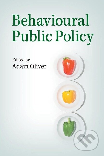 Kniha: Behavioural Public Policy (Adam Oliver)