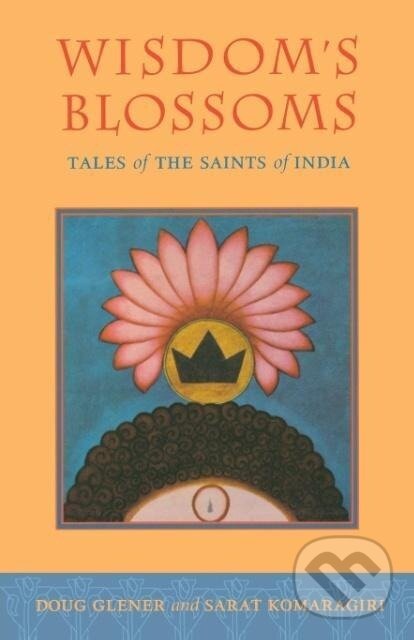 Kniha: Wisdom's Blossoms (Doug Glener). Shambhala, 2002