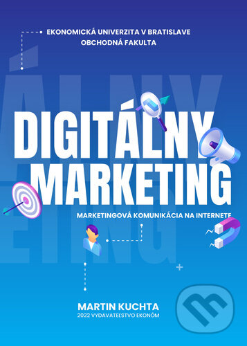 Kniha: Digitálny marketing (Martin Kuchta). , 2022