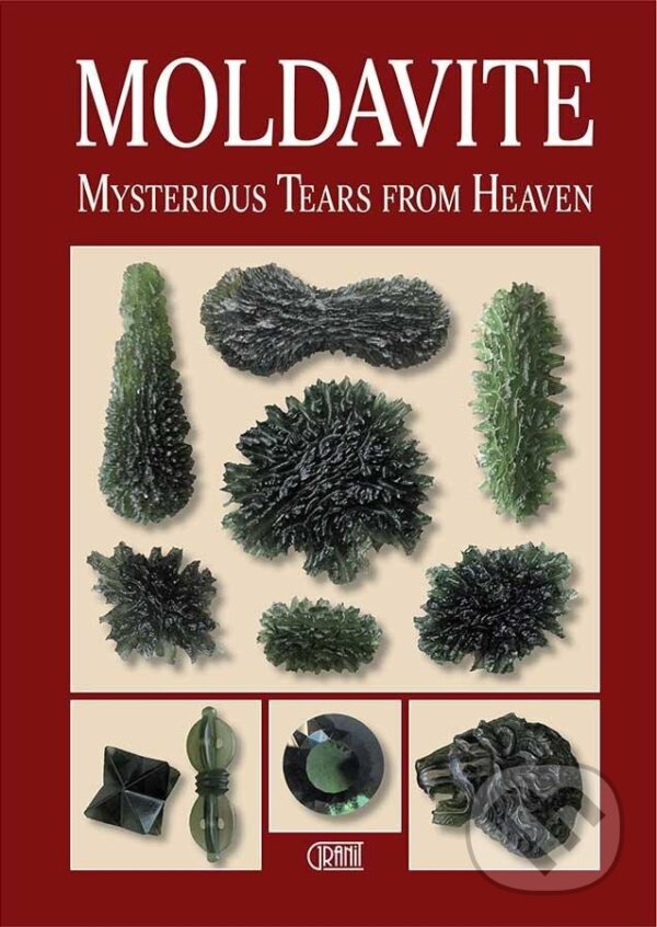 Kniha: Moldavite : Mysterious Tears from Heaven (Radek Hanus). , 2016