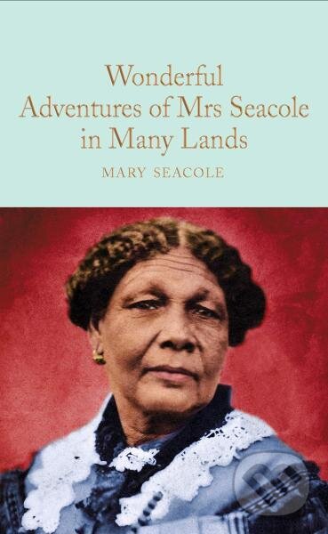 Levně Wonderful Adventures of Mrs. Seacole in Many Lands - kniha z kategorie Životopisy