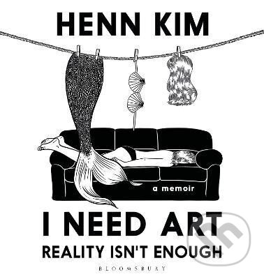 Kniha I Need Art: Reality Isn’t Enough