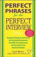 Kniha: Perfect Phrases for the Perfect Interview (Carole Martin). , 2005