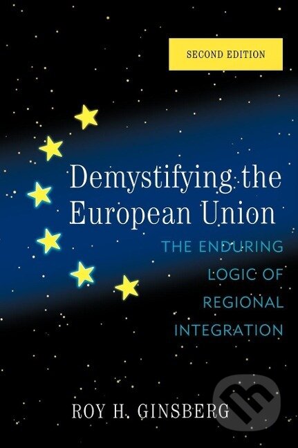 Kniha: Demystifying the European Union (Roy H. Ginsberg)