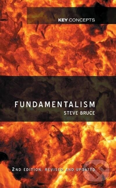 Kniha: Fundamentalism (Steve Bruce). Polity Press, 2008
