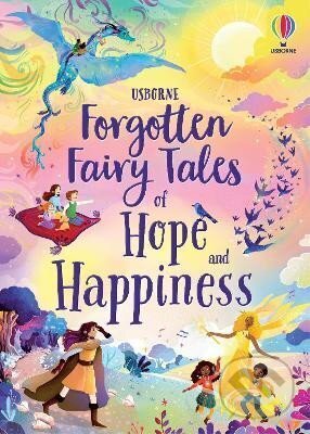 Levně Forgotten Fairy Tales of Hope and Happiness - Mary Sebag-Montefiore
