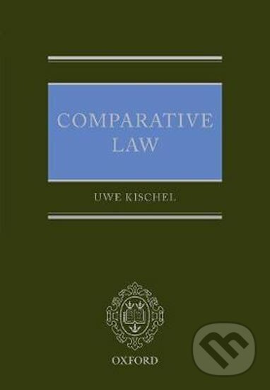 Kniha: Comparative Law (Uwe Kischel). Oxford University Press, 2019