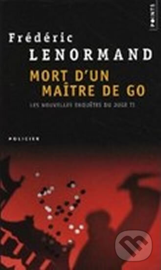 Kniha: Mort D´un Maitre De Go (Frédéric Lenormand). Points, 2010