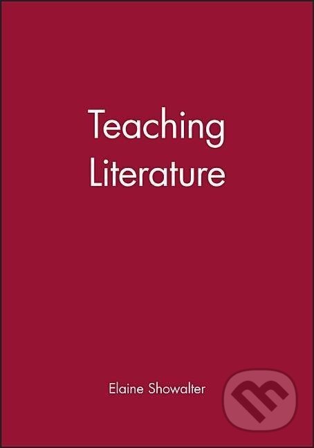 Kniha: Teaching Literature (Elaine Showalter). Wiley, 2002