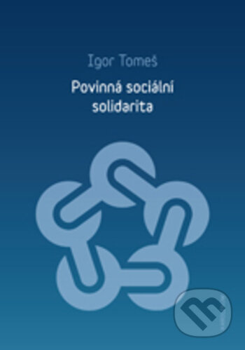 Levně Povinná sociální solidarita - Igor Tomeš - kniha z kategorie Sociálne zabezpečenie