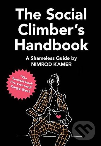 Levně The Social Climber's Handbook (A Shameless Guide) - Nimrod Kamer - kniha z kategorie Psychológia