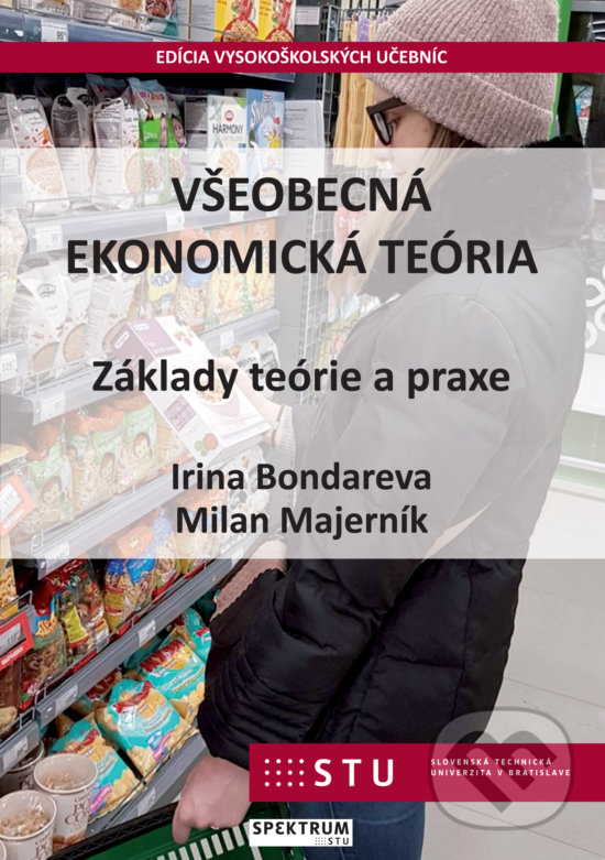 Levně Všeobecná ekonomická teória (Základy teórie a praxe) - kniha z kategorie Vysoké školy