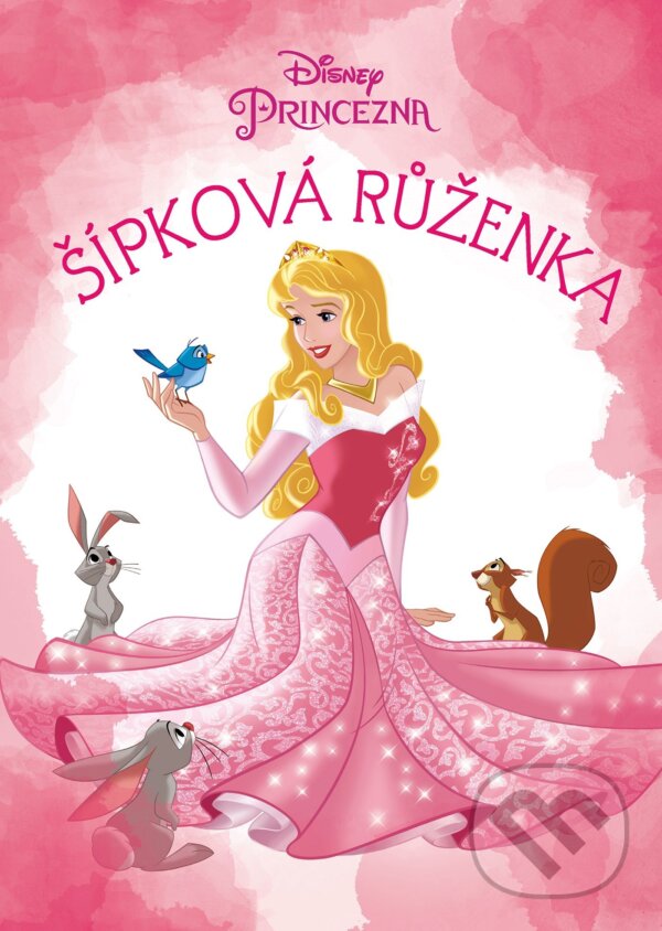Princezna: Šípková Růženka, Egmont ČR, 2018