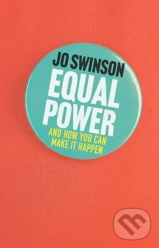 Kniha: Equal Power (Jo Swinson). Atlantic Books, 2018