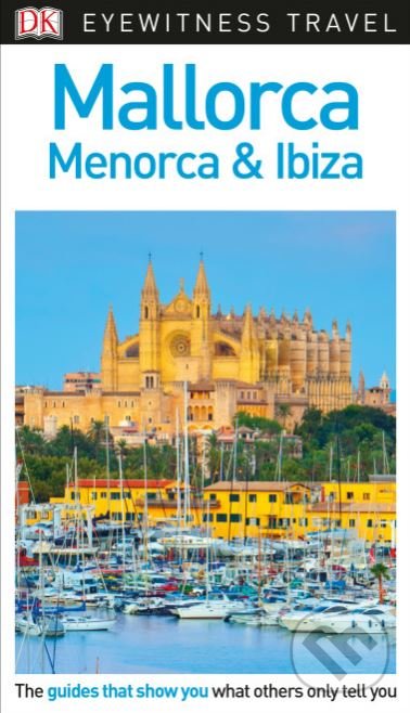 Levně Mallorca, Menorca and Ibiza - kniha z kategorie Sprievodcovia Európou