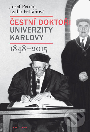Levně Čestní doktoři Univerzity Karlovy 1848-2015 - Josef Petráň - kniha z kategorie Životopisy