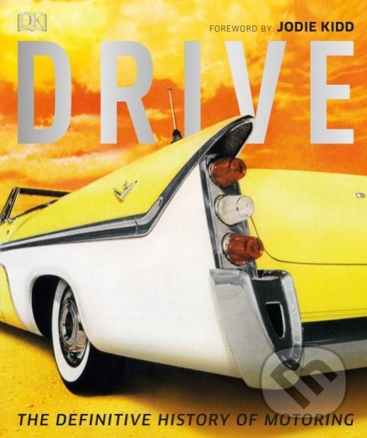 Levně Drive (The Definitive History of Motoring) - Giles Chapman - kniha z kategorie Prírodné vedy a technika