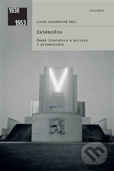 Levně Zatemněno (Česká literatura a kultura v protektorátu) - kniha z kategorie História