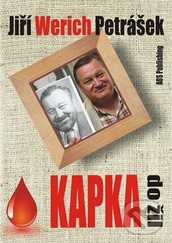 Levně Kapka do žil - Jiří Werich Petrášek - kniha z kategorie Beletria