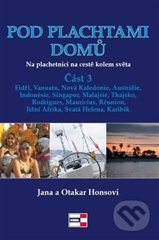 Levně Pod plachtami domů (Na plachetnici na cestě kolem světa) - kniha z kategorie Mapy a cestovanie