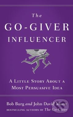 Levně The Go-Giver Influencer (A Little Story About a Most Persuasive Idea) - kniha z kategorie Motivácia a sebarozvoj