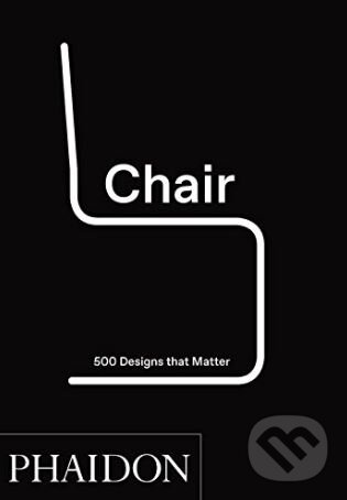 Levně Chair (500 Designs That Matter) - kniha z kategorie Design